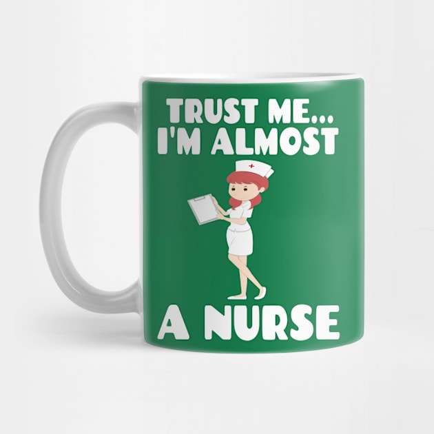 Trust me I'm almost a nurse - nursing student school LVN RN nurse practitioner by houssem